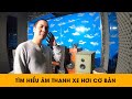 Tìm hiểu âm thanh xe hơi cơ bản |OtoPro Car Audio|