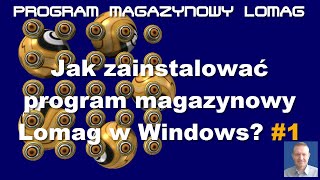 Najlepszy program do obsługi magazynu LoMag? Jak zainstalować w systemie Windows 10?