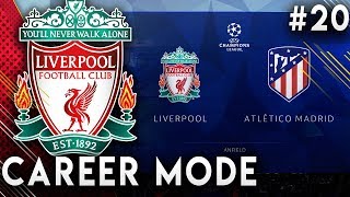 FIFA 19 Liverpool Career Mode EP20 - Can We Get To The Champions League Final?!