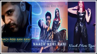 Nach Meri Rani Rani Status video | Guru Randhawa | Nora | Nach meri Rani status video