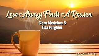 Love Always Finds A Reason - Glenn Medeiros & Elsa Lunghini(Lyrics)