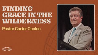 Finding Grace In The Wilderness | Carter Conlon