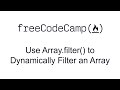 Use Array.filter() to Dynamically Filter an Array - React - Free Code Camp