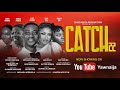 CATCH 22  -  LATEEF ADEDIMEJI,  IJEOMA IMOH, TUNBOSUN AIYEDEHIN, CHIOMA CHUKWUKA, DARASIMI NADI