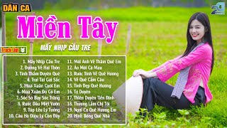 Mấy Nhịp Cầu Tre, Đường Về Hai Thôn - LK Nhạc Sống Dân Ca Quê Hương MIỀN TÂY Hay Nhất Nghe Là Mê