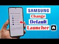 How to change Default launcher on Samsung