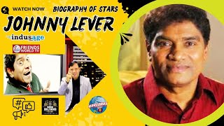 King of Comedy- Johnny Lever | Biography of Stars