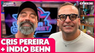 CRIS PEREIRA E ÍNDIO BEHN  - TICARACATICAST | EP 536