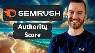 Semrush Authority Score (How The Semrush Authority Score Works)