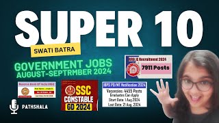 SUPER 10 | Top 10 Government jobs |August 2024 | Sarkari Naukri | APPLY ONLINE | UPCOMING JOBS