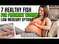 7 Healthy Fish for Pregnant Women: Low Mercury Options