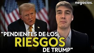 “Estamos pendientes de los riesgos de Trump, de la inflación y del escenario geopolítico\