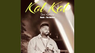 Menu Kol Kol Rakhlai Tu Apne (feat. The Masterz) (Radio Edit)