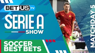 Serie A Picks Matchday 5 | Serie A Odds, Soccer Predictions & Free Tips