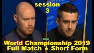 Mark Selby vs Gary Wilson ᴴᴰ S W C 2019 ( Full Match ★ Short Form ) session-3