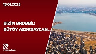 Bizim ƏRDƏBİL! Bütöv Azərbaycan