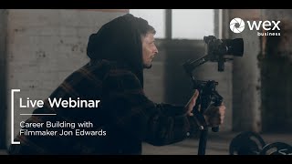 Live Webinar | Career Building with Filmmaker Jon Edwards