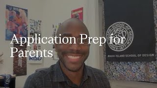 Application Prep for Parents | RISD Undergraduate Admissions | 2025-2026