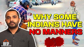 Why Some Indians Have NO MANNERS? Lack of Civic Sense To Blame? भारतीय कब सुधरेंगे ?