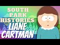 South Park Histories: Liane Cartman