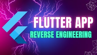 Reverse Engineering Flutter Based Android Applications