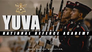 YUVA - National Defence Academy | Indian Army ( Military Motivation )