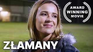 Złamany | Film fabularny | Polski Lektor