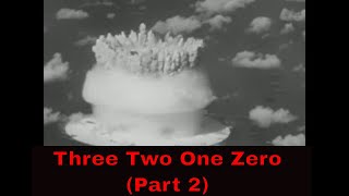 " THREE TWO ONE ZERO " (PART 2) 1950s BIRTH OF ATOMIC BOMB & ATOMIC ENERGY DOCUMENTARY 10024