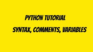 Python Tutorial for Beginners 2021 🔥🔥(Syntax, Comments, Variables)