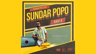 Ravi B Sundar Popo Tribute (2021 Chutney Soca)