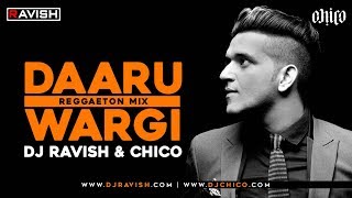 Daaru Wargi | Guru Randhawa | Reggaeton Mix | DJ Ravish & DJ Chico