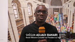 L’ancien Ministre-Conseiller du Président du Togo, SHÈGUN ADJADI BAKARI à l’exposition Art du Bénin