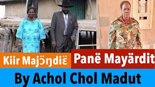 Kiir Majɔ̈ŋdiɛ̈ by Achol Chol Madut(Dany  of Tonj Community) in praise of Pan Mayaardit in Awan Chan