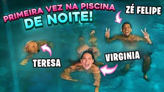 PRIMEIRA VEZ NA PISCINA DE NOITE!!