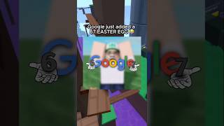 Google's 67 Easter Egg 😭🙏 #roblox #robloxrant #rblx #relatable