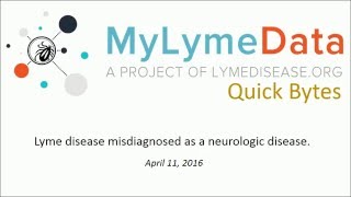 Misdiagnosis of Lyme disease as MS –MyLymeData Quick Bytes