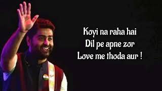 Love Me Thoda Aur Lyrics Full Song | Arijit Singh | Yaariyan | Irshad Kamil | Monali Thakur | Anupam