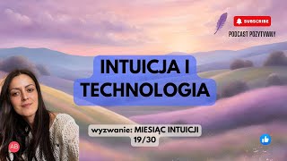 INTUICJA I TECHNOLOGIA