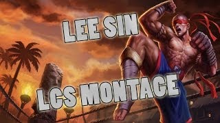 Lee Sin Montage LCS, Big Plays