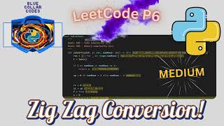 BCC - LEETCODE SERIES - P6 - MEDIUM - ZIG ZAG CONVERSION!