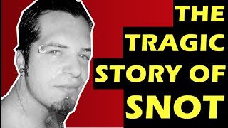 Snot: The Tragic Death of Lynn Strait & History Of the Band