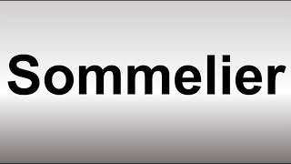 How to Pronounce Sommelier