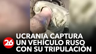 GUERRA RUSIA-UCRANIA | Soldados ucranianos capturan un vehículo ruso con su tripulación