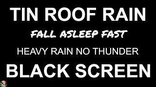 Rain On Tin Roof For Sleeping 10 Hours, Fall Asleep Fast with Heavy Rain BLACK SCREEN by Still Point