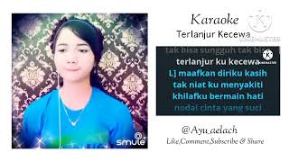 Terlanjur Kecewa-Karaoke (Aprilian ft Fanny Zee) cover Smule by Ayu_aelach