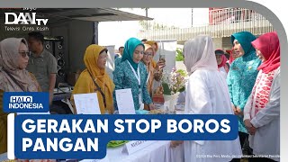 Gerakan Stop Boros Pangan | Halo Indonesia