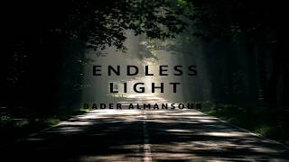 Endless Light - Bader Almansour (Original Composition)