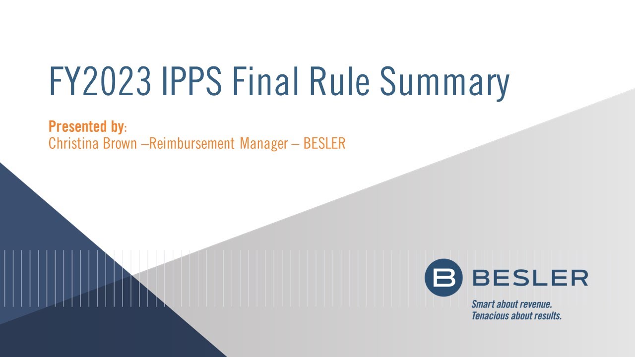 BESLER Webinar: FY 2023 IPPS Final Rule Summary - YouTube