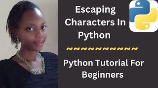 Python Tutorial For Beginners | Escaping Characters In Python 👨💻