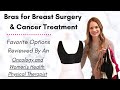 The Best Bras after Breast Surgery or Cancer Treatment - Shared by a Physical Therapist